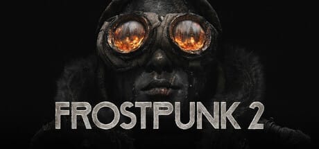 冰汽时代2/Frostpunk 2